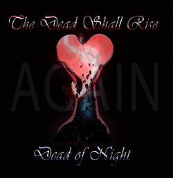 Dead Of Night (UK) : The Dead Shall Rise Again